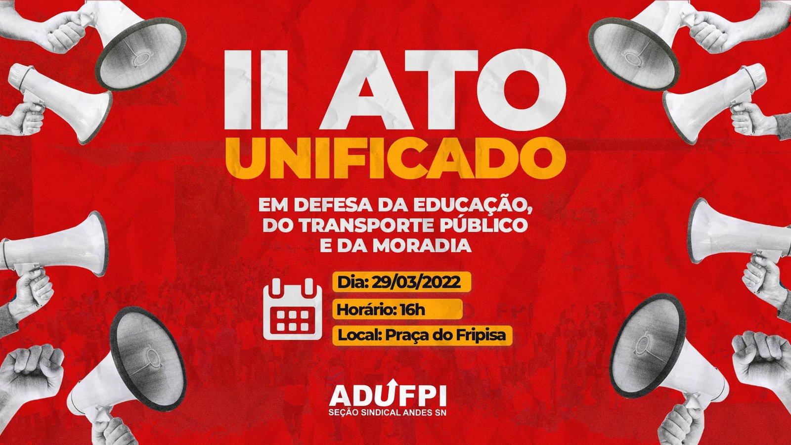 ADUFPI Conclama Toda Categoria Docente Para O Segundo ATO UNIFICADO EM