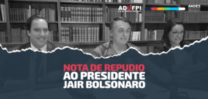 NOTA DE REPÚDIO AO PRESIDENTE JAIR BOLSONARO