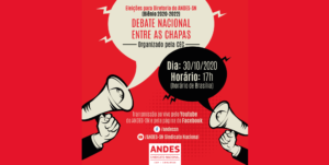 Debate Nacional entre as Chapas que concorrem a eleição do ANDES-SN, a ser realizado no dia 30 de outubro de 2020