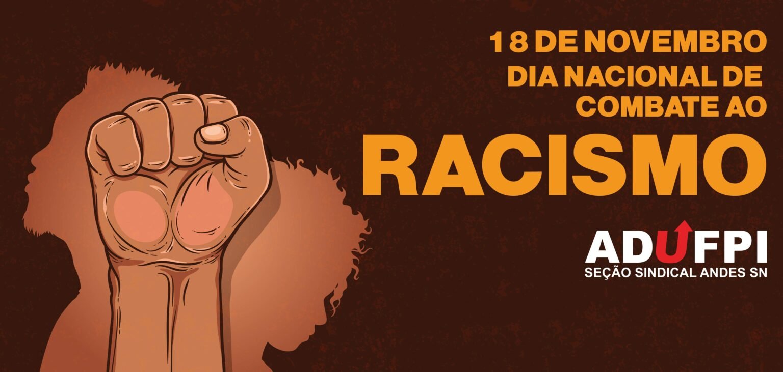 Dia Nacional De Combate Ao Racismo Adufpi 6636