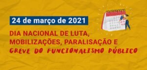24/03 será um Dia Nacional de Luta, Mobilizações, Paralisação e Greve do Funcionalismo Público