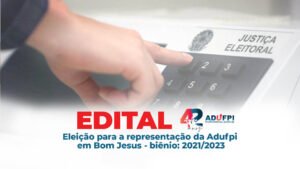 Regulamento da Eleição para a representação da Adufpi em Bom Jesus – biênio: 2021/2023