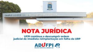 UFPI continua a descumprir ordem judicial de imediata reimplantação em folha da URP