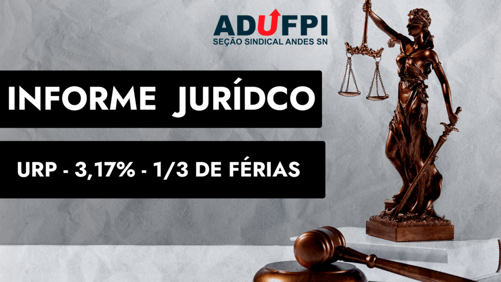 #InformeJurídico – Balanço das ações judiciais URP , 3,17% e 1/3 de férias