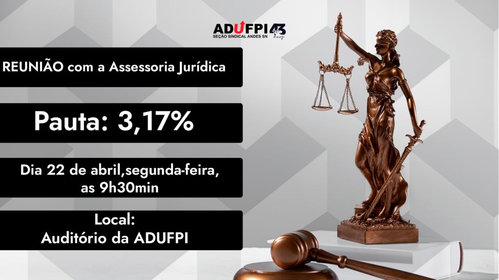 A ADUFPI convoca docentes com ações judiciais referentes aos 3,17% para reunião com a Assessoria Jurídica