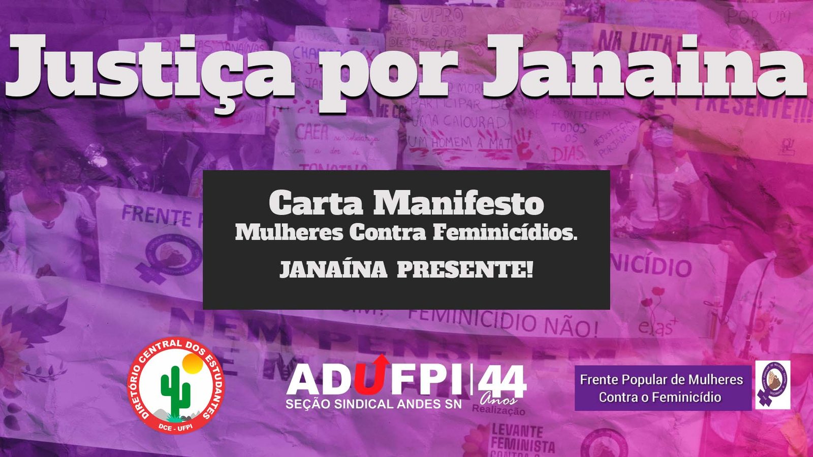 MANIFESTPO POR JANAINA! Mulheres Contra Feminicídios. JANAÍNA PRESENTE!
