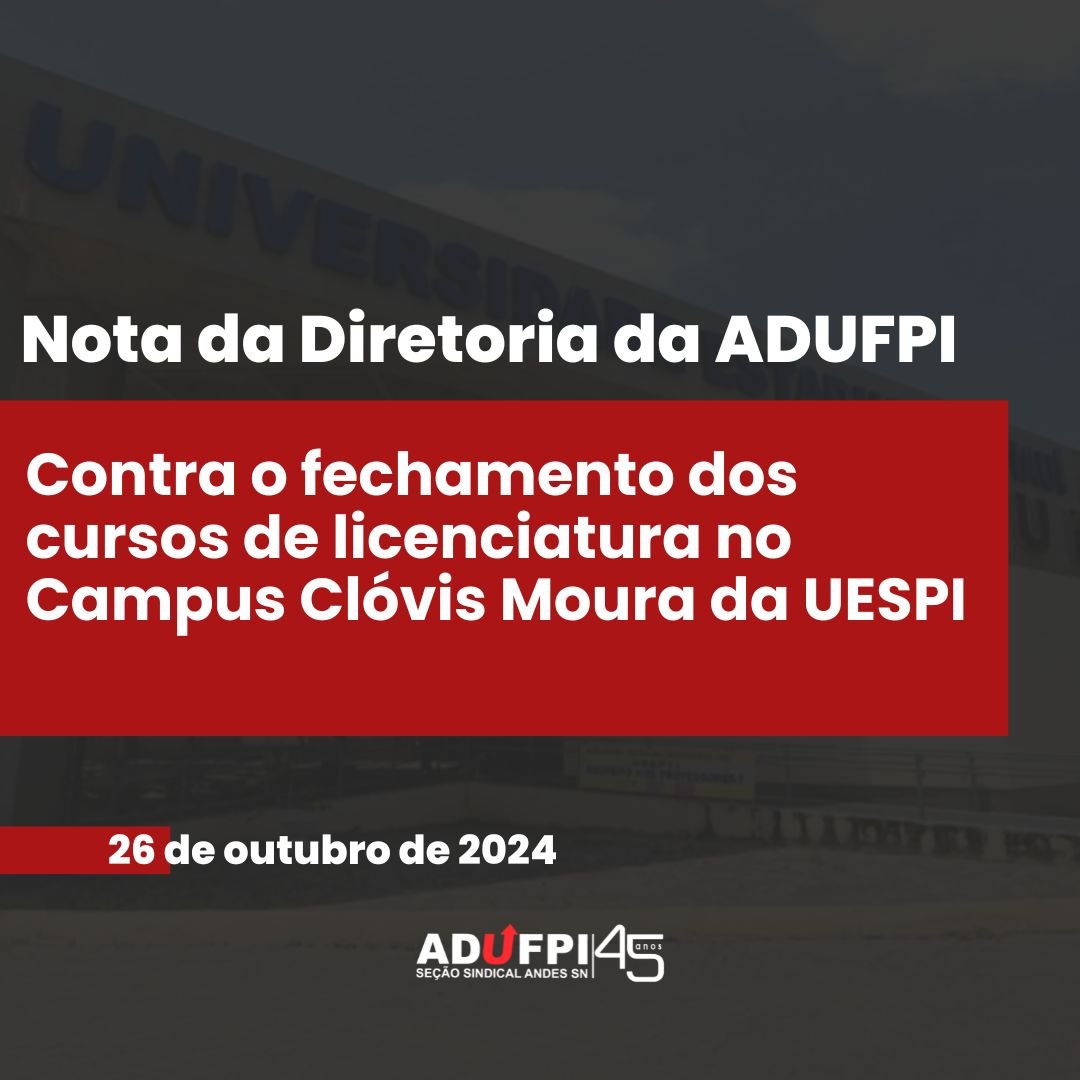 NOTA DE REPÚDIO CONTRA FECHAMENTO DOS CURSOS DE LICENCIATURA NO CAMPUS CLÓVIS MOURA DA UESPI