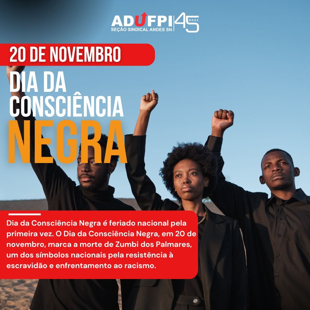 20 de novembro de 2024, Dia Nacional da Consciência Negra