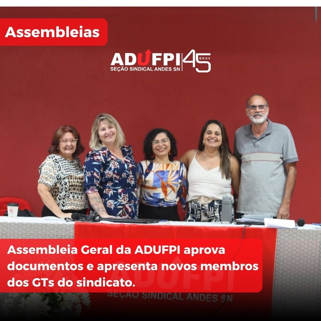 Assembleia Geral da ADUFPI aprova novos regimentos e apresentação de membros dos GTs do sindicato