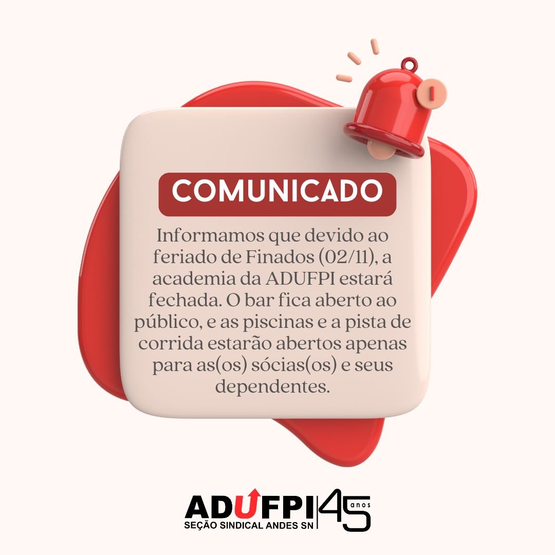 Funcionamento da ADUFPI neste sábado, dia 2 de novembro, feriado do dia de finados.