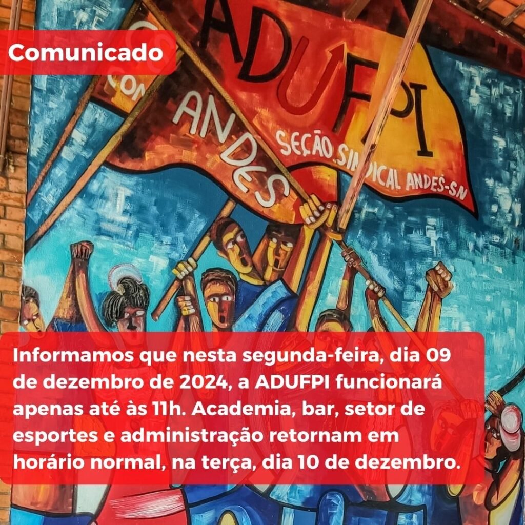 Comunicado de funcionamento da ADUFPI nesta segunda-feira, dia 09 de dezembro de 2024