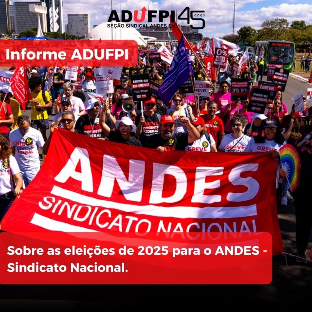 Informe da ADUFPI sobre as eleições de 2025 para o ANDES- Sindicato Nacional. 