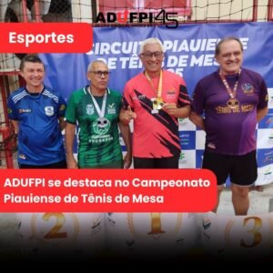 ADUFPI se destaca no Campeonato Piauiense de Tênis de Mesa