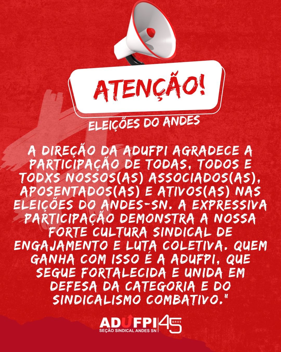 Em agradecimento à categoria docente pela presença expressiva nas Eleições do ANDES -SN