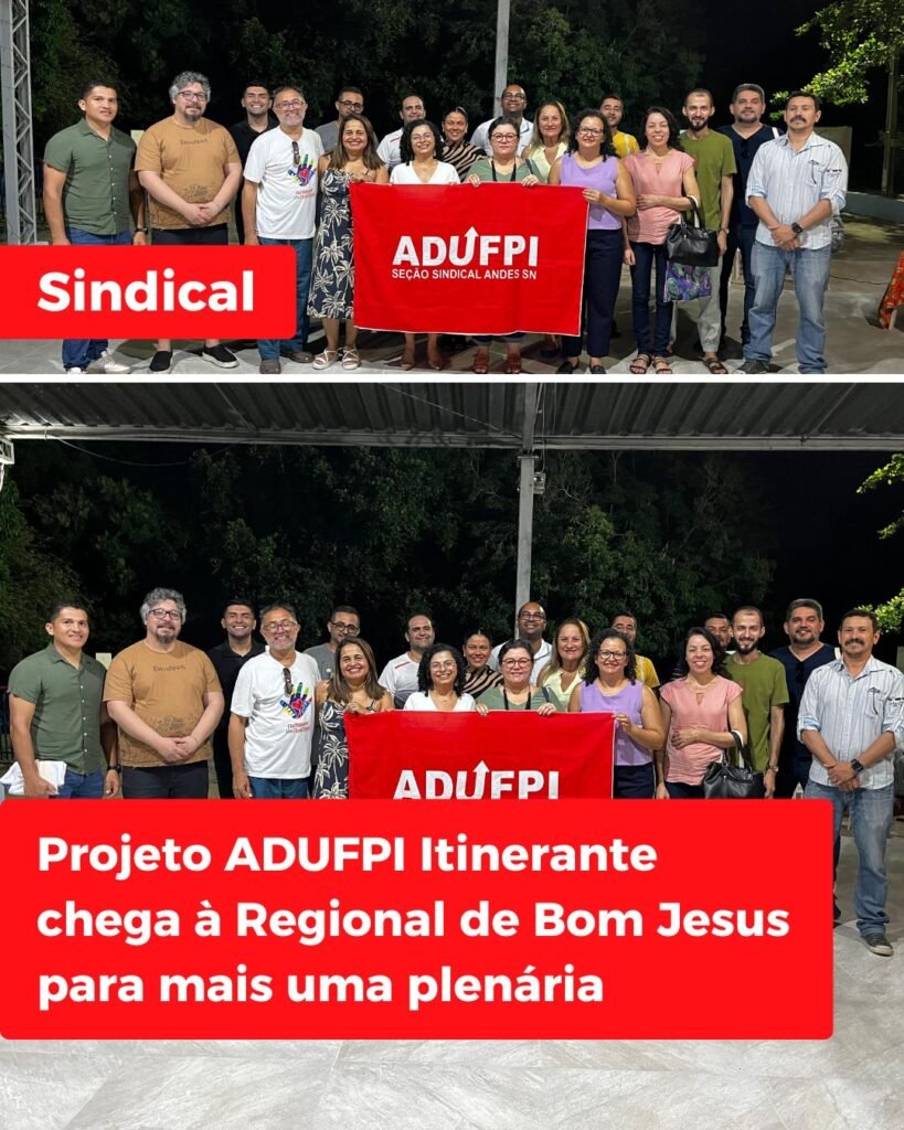Projeto ADUFPI Itinerante chega à Regional de Bom Jesus para mais uma plenária