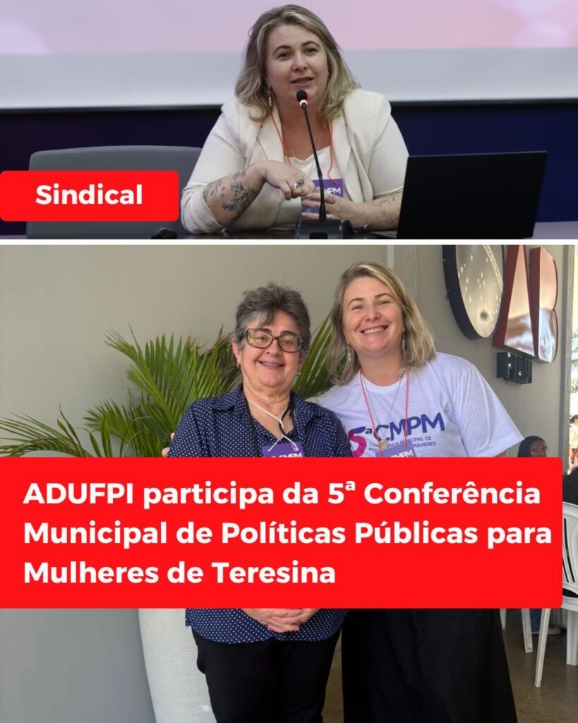 ADUFPI participa da 5ª Conferência Municipal de Políticas Públicas para Mulheres de Teresina