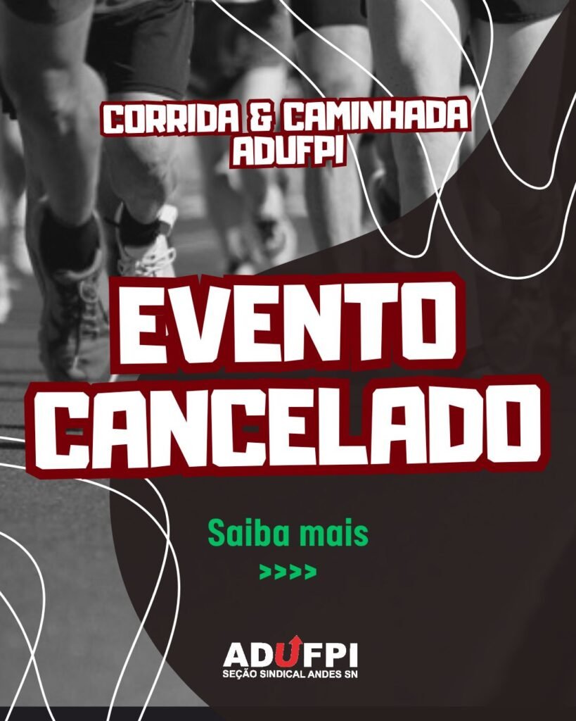 CANCELAMENTO DA CORRIDA & CAMINHADA ADUFPI