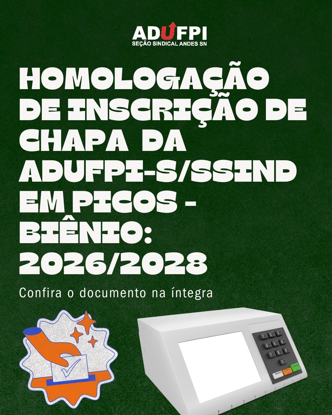 HOMOLOGAÇÃO DE INSCRIÇÃO DE CHAPA  DA ADUFPI-S/SSIND EM PICOS – BIÊNIO: 2026/2028