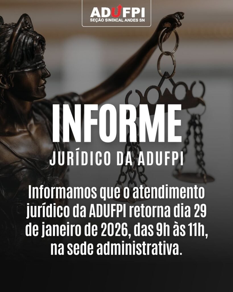 INFORME JURÍDICO: Retorno do atendimento da assessoria jurídica da ADUFPI