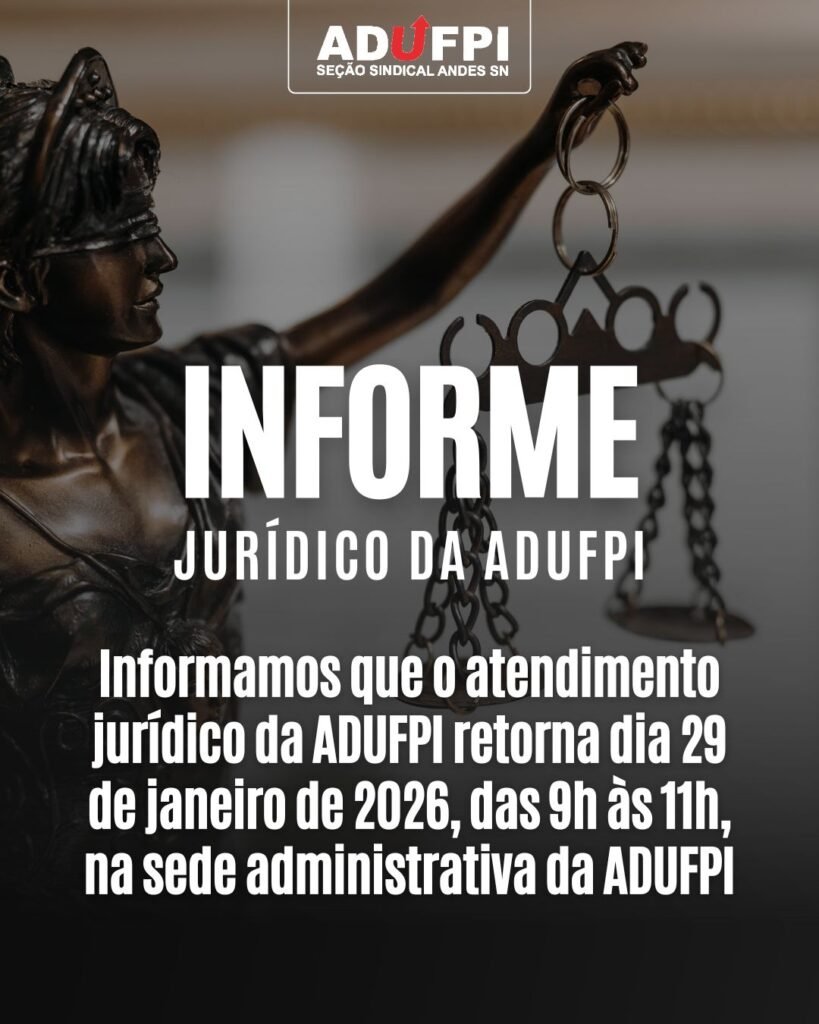 INFORME JURÍDICO: Retorno do atendimento da assessoria jurídica da ADUFPI