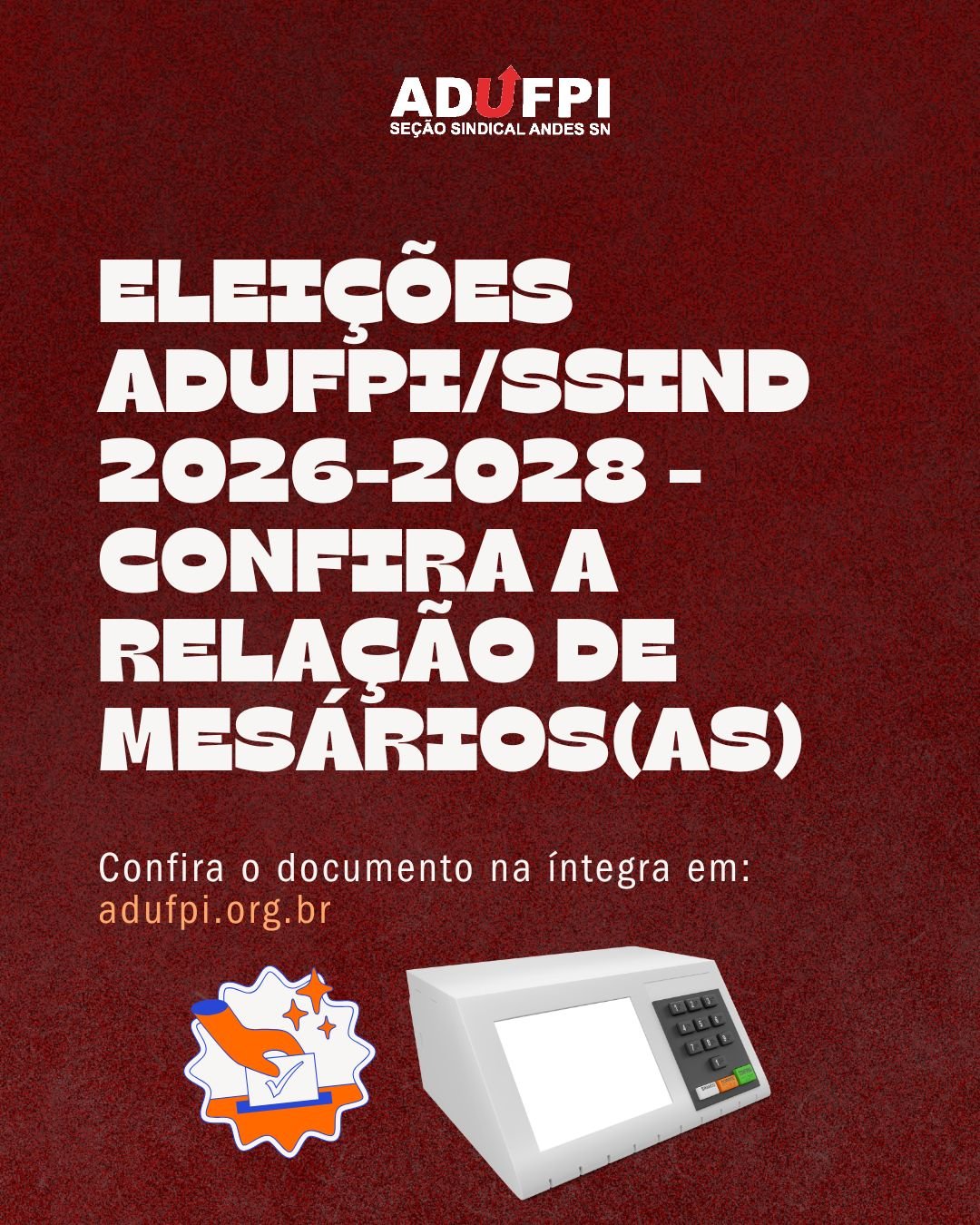 ELEIÇÕES ADUFPI/SSIND 2026-2028 – Confira a RELAÇÃO DE MESÁRIOS(AS)
