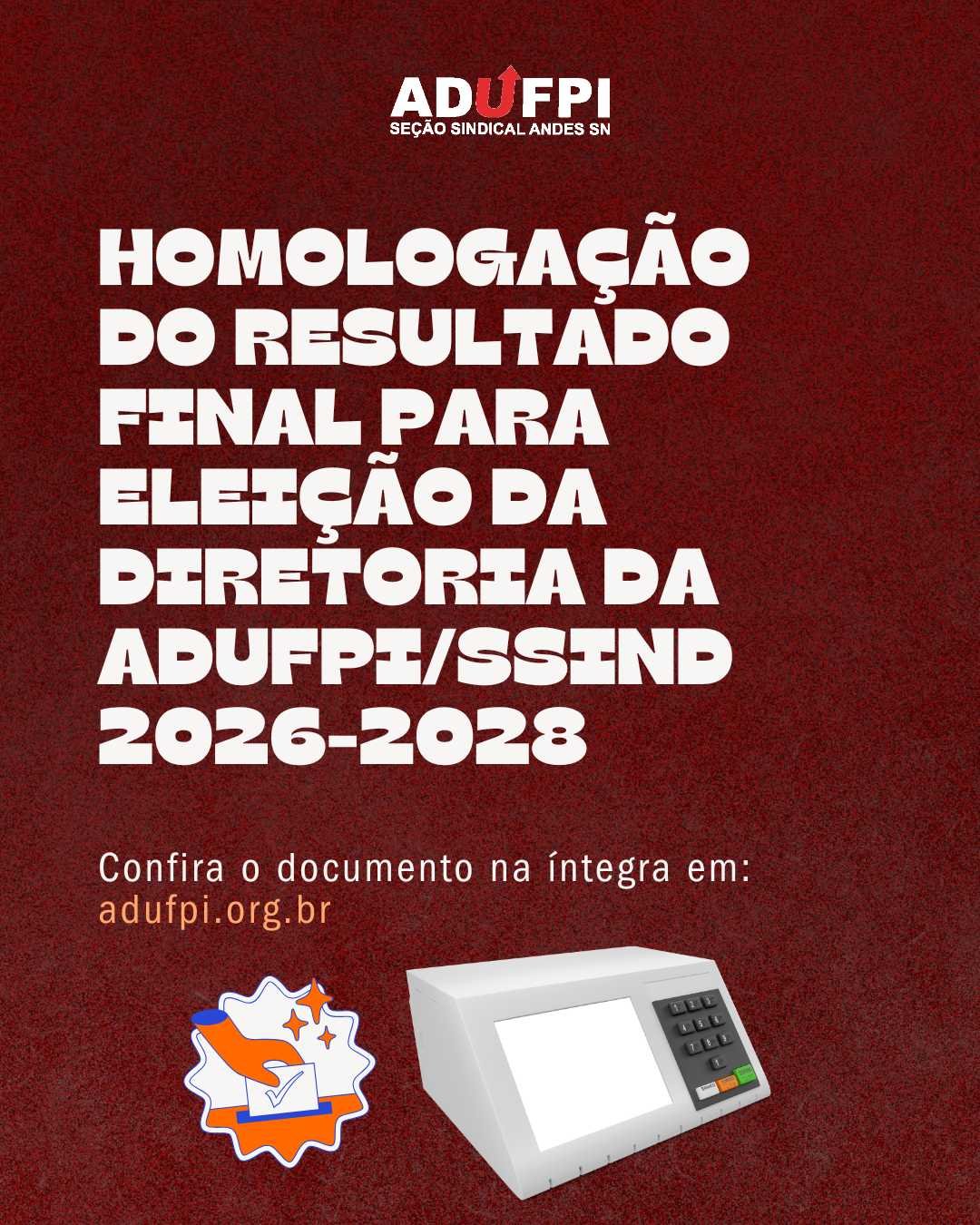 HOMOLOGAÇÃO DO RESULTADO FINAL PARA ELEIÇÃO DA DIRETORIA DA ADUFPI/SSIND 2026-2028