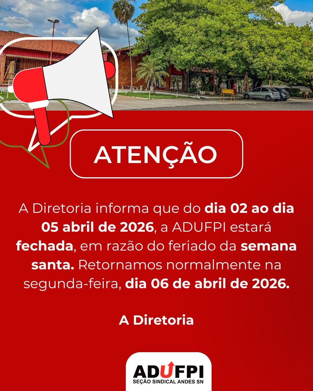 Funcionamento da ADUFPI durante a Semana Santa.