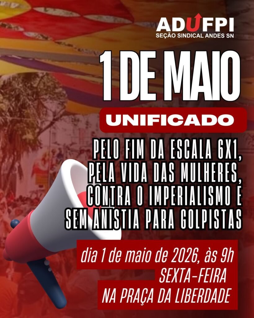 Ato Público de 1° de maio, dia do trabalhador e da trabalhadora. Nesta sexta-feira, dia 1 de maio de 2026, às 9h. Na Praça da Liberdade