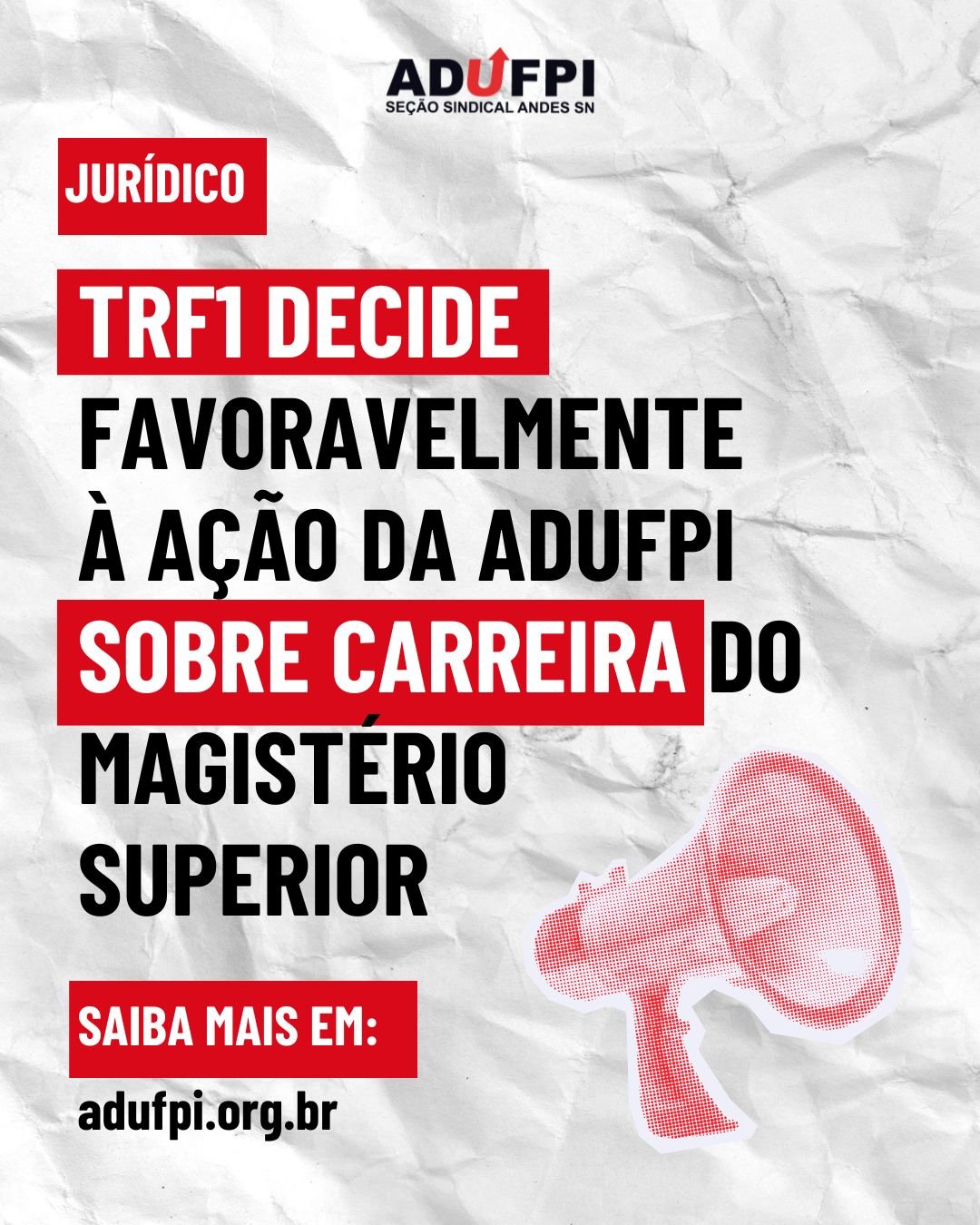 Informe Jurídico: TRF1 decide favoravelmente à ação da ADUFPI sobre carreira do Magistério Superior