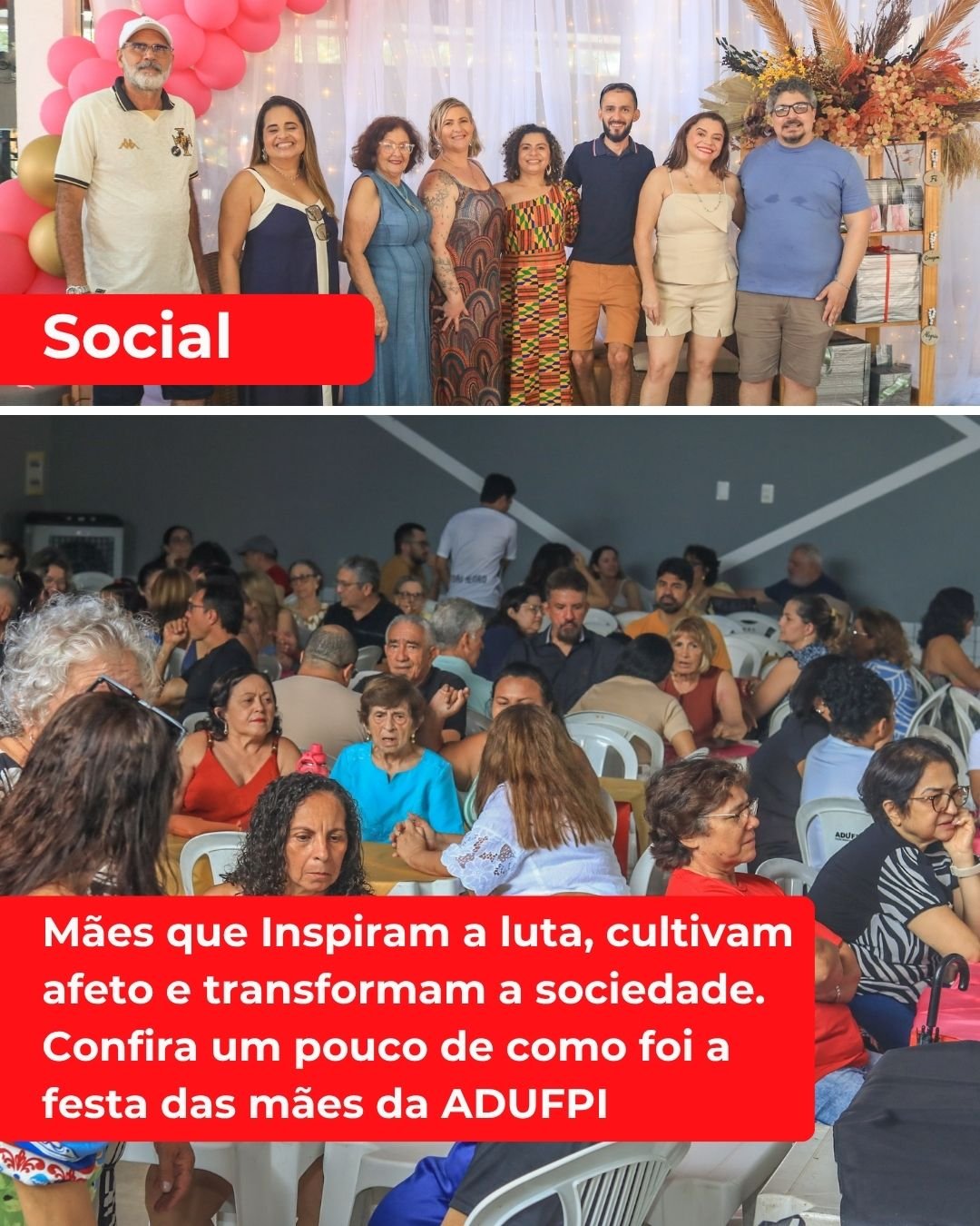 Mães que Inspiram a luta, cultivam afeto e transformam a sociedade. Confira como foi a festa das mães da ADUFPI