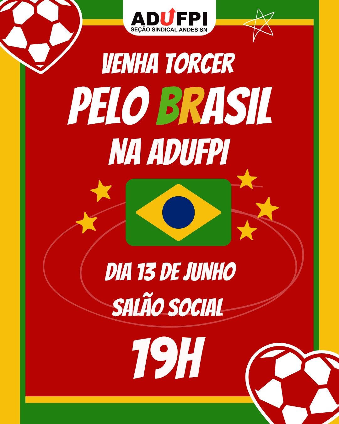 VENHA ASSISTIR AOS JOGOS DO BRASIL NA ADUFPI — NESTE SÁBADO, DIA 13 DE JUNHO DE 2026, ÀS 19H