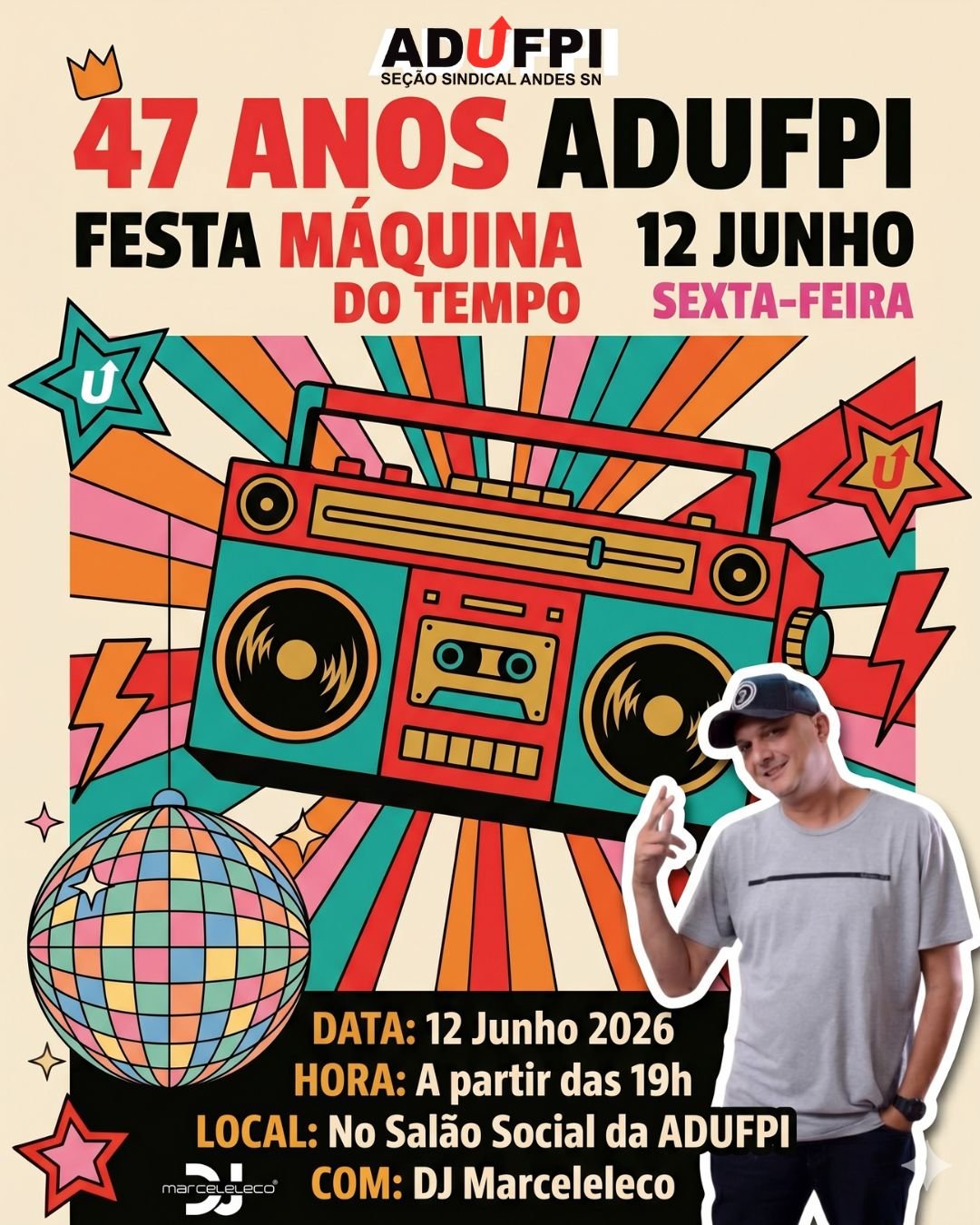 ADUFPI 47 ANOS: Festa Máquina do Tempo — Nesta sexta-feira, dia 12 de junho de 2026