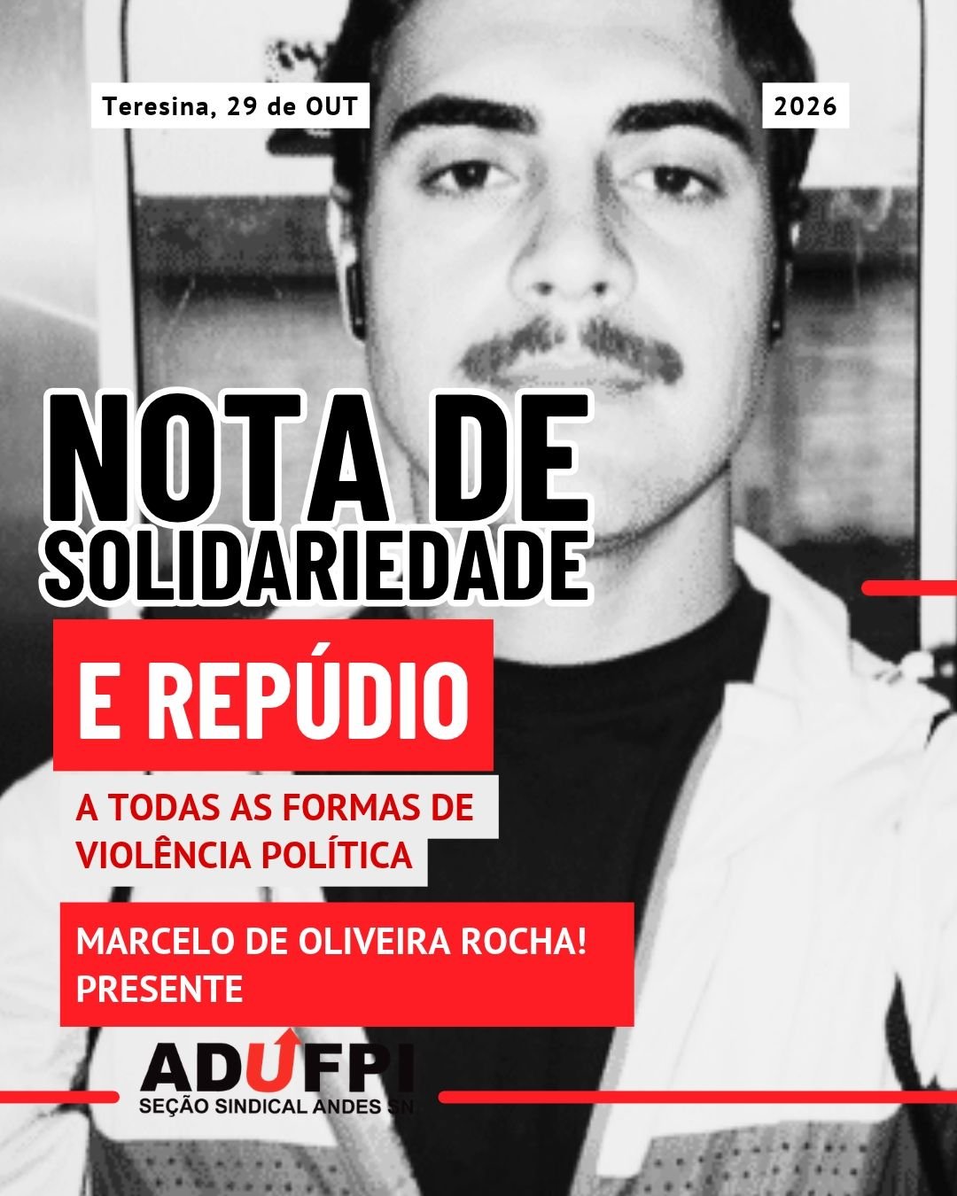 NOTA DE SOLIDARIEDADE E REPÚDIO A TODAS AS FORMAS DE VIOLÊNCIA POLÍTICA – Marcelo de Oliveira Rocha, PRESENTE