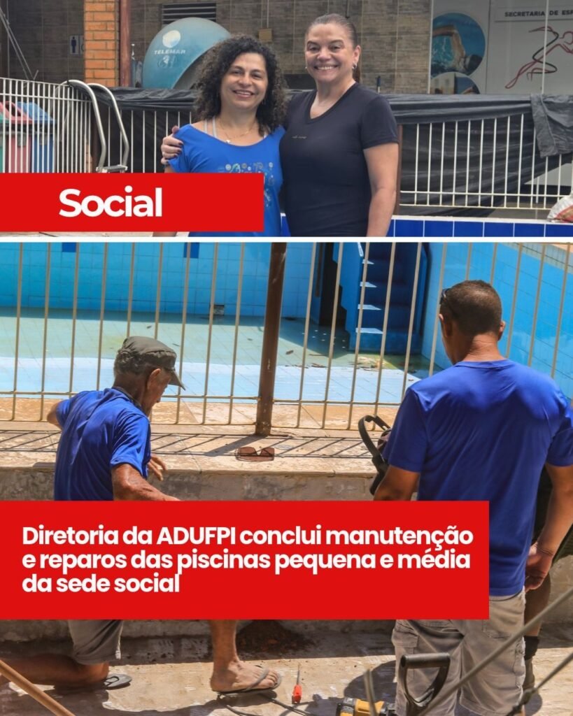 Diretoria da ADUFPI conclui manutenção e reparos das piscinas pequena e média da sede social