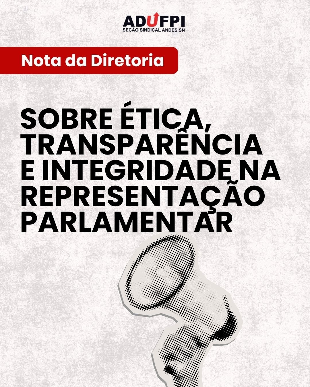 NOTA DA DIRETORIA: SOBRE ÉTICA, TRANSPARÊNCIA E INTEGRIDADE NA REPRESENTAÇÃO PARLAMENTAR